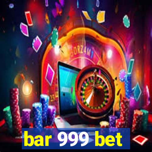 bar 999 bet